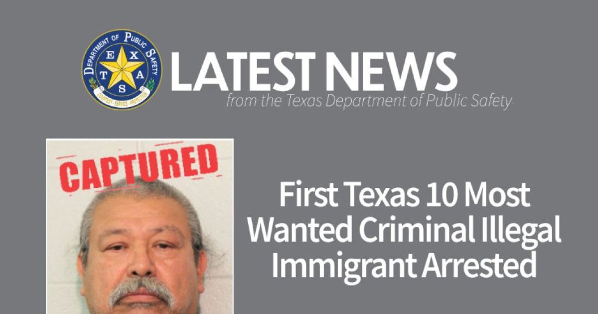 Texas arrests one of the 10 most wanted criminal illegal immigrants 24 ...