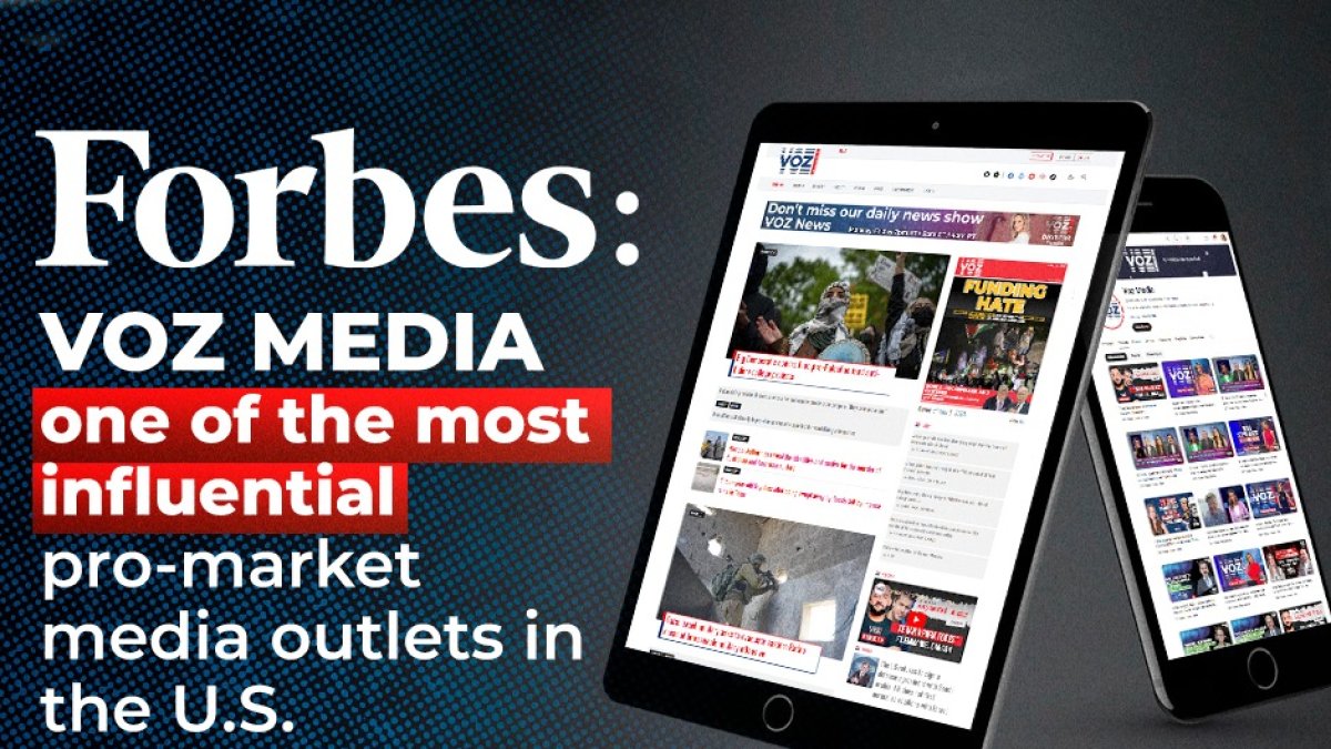 Forbes: Voz Media, one of the most influential pro-market media outlets in the U.S.
