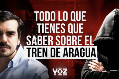 Todo lo que tienes que saber del Tren de Aragua - VOZ