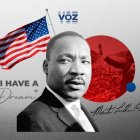 Imagen diseñada por Voz Media con Martin Luther King Jr. sobre un fondo gris, con la bandera de Estados Unidos y su icónica frase "I have a dream".