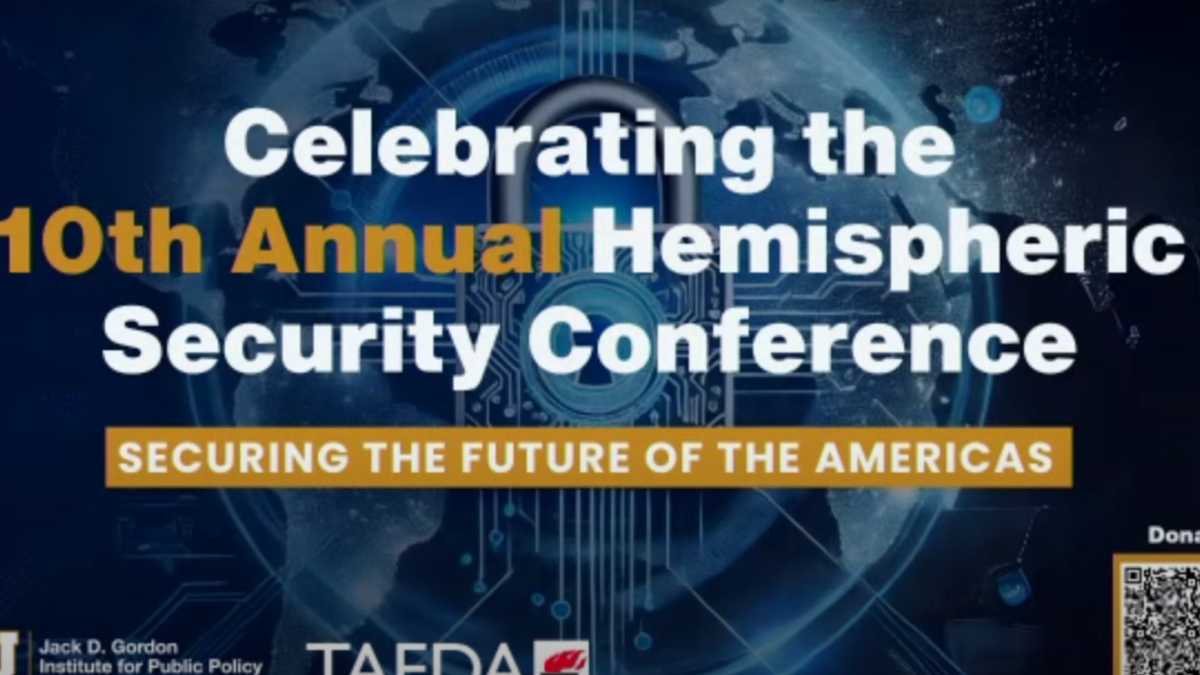 Tenth Hemispheric Security Conference at FIU.